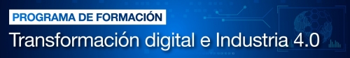  Programa de Formación: Transformación digital e Industria 4.0